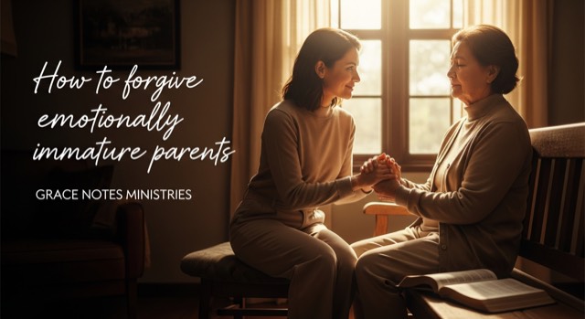 How to forgive emotionally immature parents